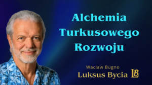 Wacłąw Bugno Alchemia Rozwoju